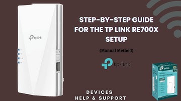 Ultimate guide to setup TP-Link RE700X Wifi Extender - TP-Link RE700X Extender setup