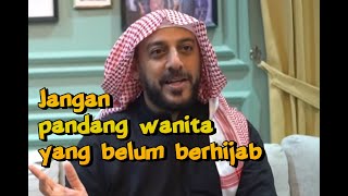Jangan Pandangi Wanita Yang Belum Berjilbab  Syeikh Ali Jaber