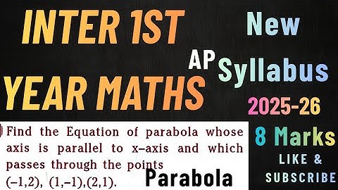 Parabola whose axis is parallel to x-axis passing through (-1,2),(1,-1),(2,1)@maths naresh eclass
