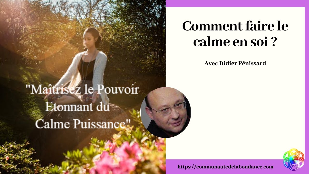 Comment faire le calme en soi (même dans la période actuelle) ? - YouTube