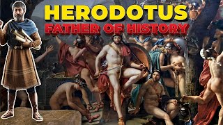 Why Is Herodotus Called the Father of History? - Herodotus Life: Father of History