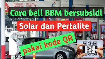 Cara beli BBM bersubsidi solar dan Pertalite