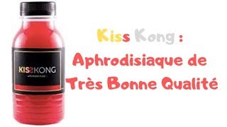 Mon avis sur Kiss Kong : Aphrodisiaque naturel 