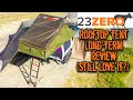 Am I still loving the 23zero rooftop tent ?