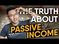 The TRUTH About Making Passive Income