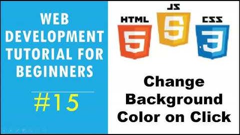 Web Development Tutorial for Beginners #15 - JavaScript - Change Background Color on Click