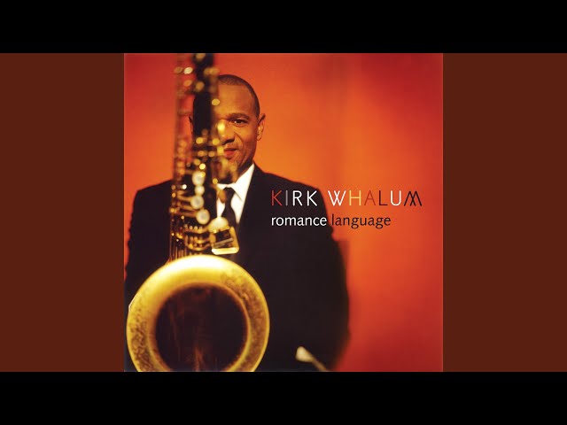 KIRK WHALUM - I WANNA KNOW