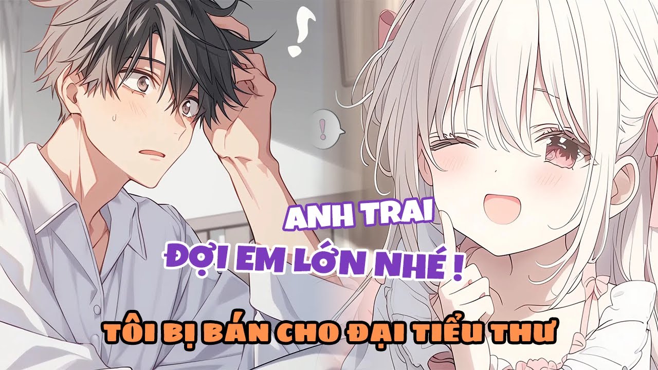 Bố Tôi Lỡ Đâm Vào Một Chiếc Siêu Xe, Lại Bán Tôi Cho Đại Tiểu Thư Bắc Kinh Để Trả Nợ