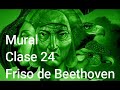 Mural Clase 24 - Friso de Beethoven