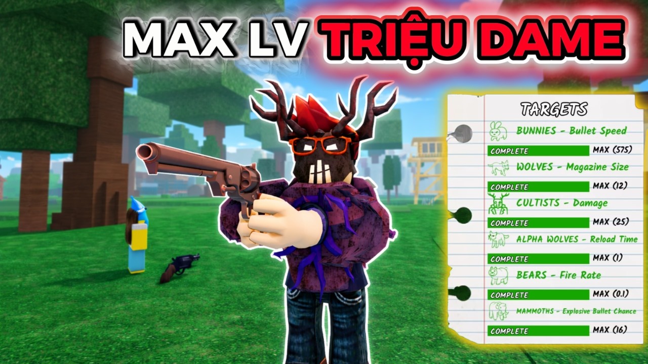 HOÀN THÀNH TẤT CẢ NHIỆM VỤ NÂNG MAX DAME TRIỆU DAME CHO CLASS CAO BỒI TRONG 99 NIGHT IN THE FOREST