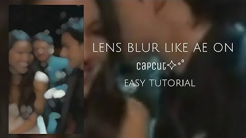 lens blur like ae on capcut | easy tutorial for beginners