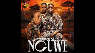 Lowsheen & Azana - Nguwe