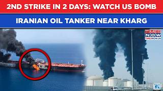 US Missiles Strike Iranian Oil Tanker Near Kharg Island For Second Time In 2 Days| IRGC To Hit Back