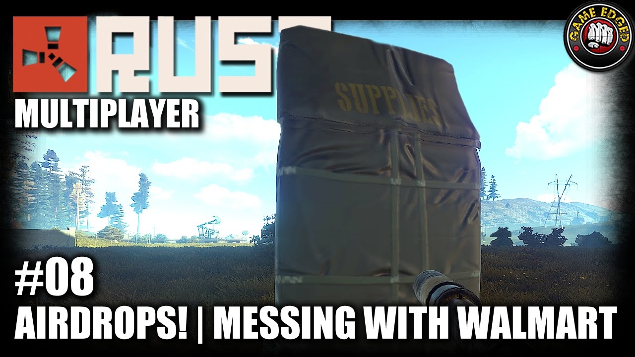 RUST | EP8 | Airdrops, Messing With Team Walmart | Let's Play RUST ...