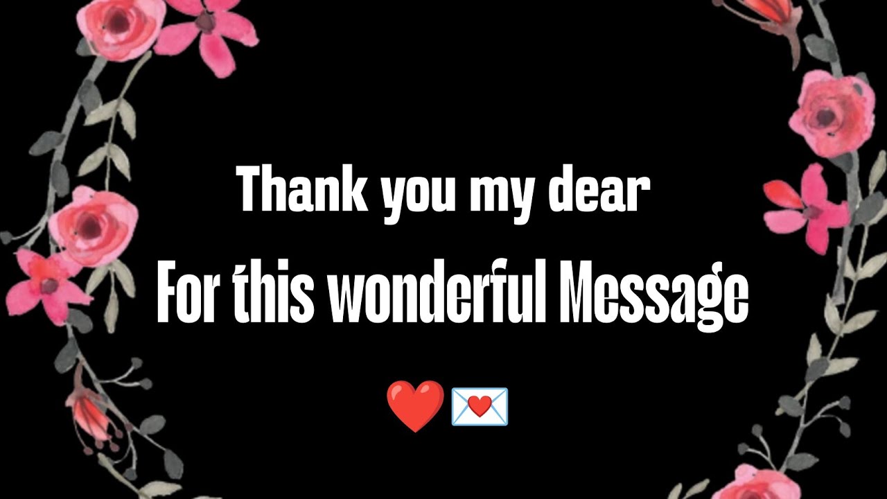 Thank You My Dear, for This wonderful Messages 💖❤️ - Love Messages For Her #lovemessages 