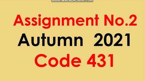 Aiou Assignment Code 431-2 Autumn-2021