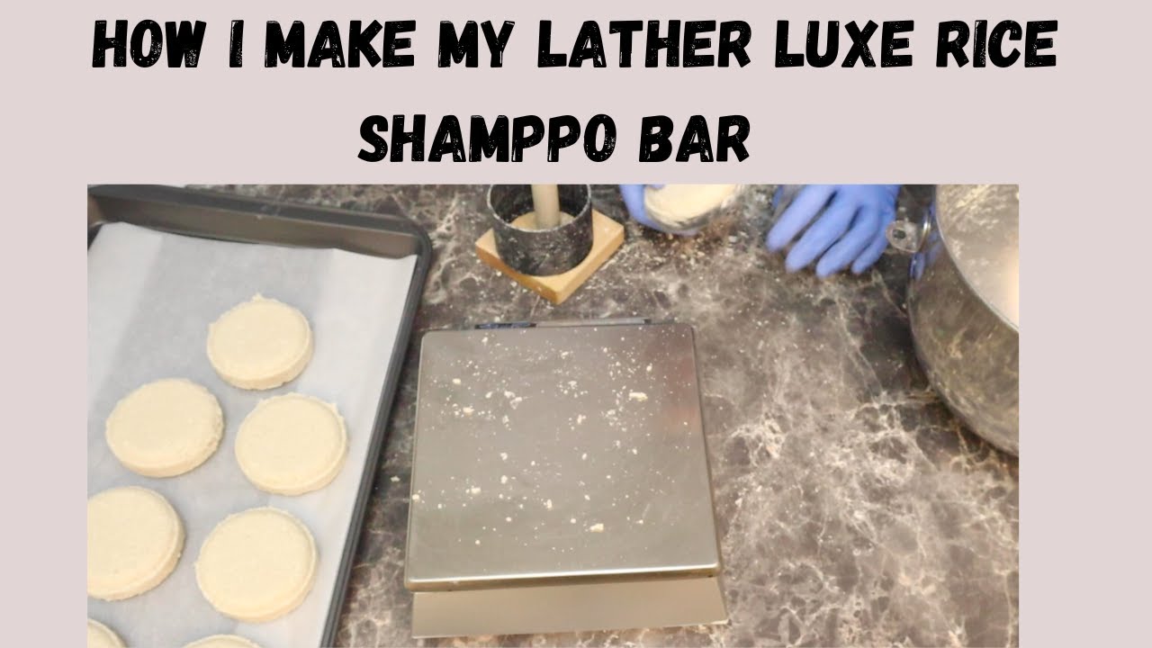 Lather Luxe Rice Shampoo Bar Recipe