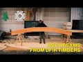 Making arch beams from douglas fir timbers