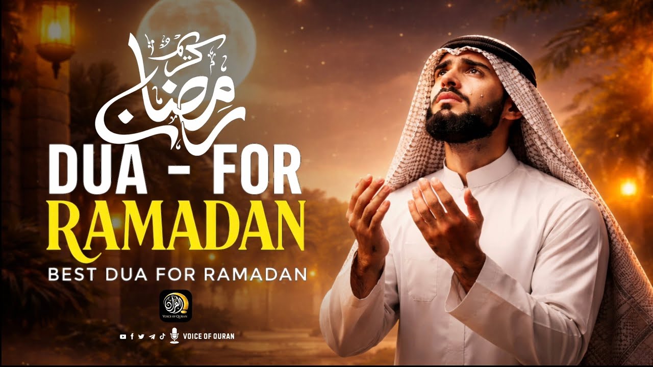 MOST BEAUTIFUL DUA FOR RAMADAN 2026 for Blessings, Mercy & Peace Ramadan DUA 2026