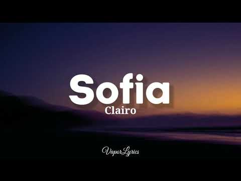 Clairo - Sofia (Lyrics)  🎵