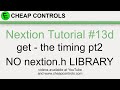 #93 Nextion Display get command Part 4 The Timing Part 2 Nextion Tutorial