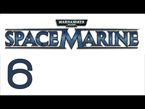 Видео: Прохождение Warhammer 40000: Space Marine (с живым комментом) Ч. 6