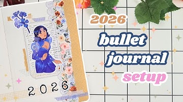 ✨ 2026 Bullet Journal Setup 💙 Cosy & Functional Floral Theme