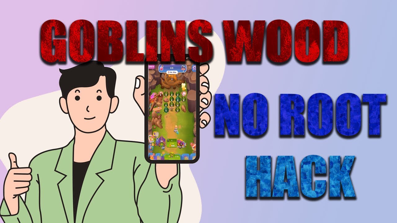 Goblins Wood Hack Without Root | No Root Method