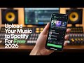 Upload YOUR MUSIC TO SPOTIFY for Free 2026