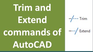 Trim and Extend commands of AutoCAD with all subcommands
