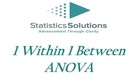 One Within One Between ANOVA