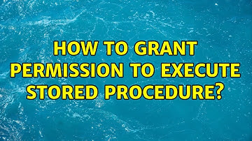 How to GRANT permission to execute stored procedure?