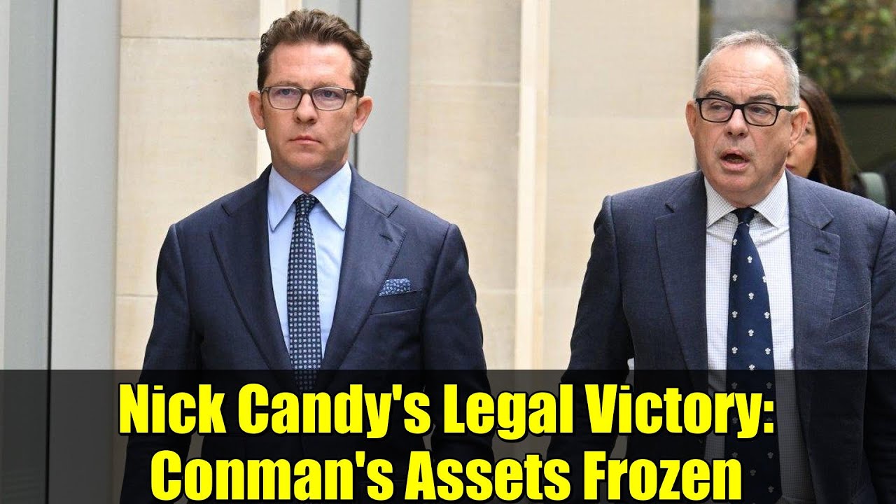 Nick Candy's Legal Victory: Conman's Assets Frozen
