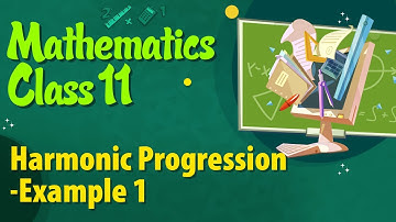 Harmonische progressie voorbeeld 1 - Rij en reeks - Wiskunde klas 11