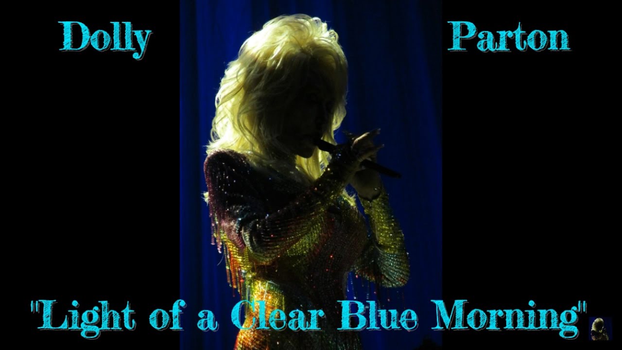 Dolly Parton - "Light of a Clear Blue Morning"| Dolly0312 (Happy New