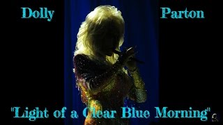 Dolly Parton - &quot;Light of a Clear Blue Morning&quot;| Dolly0312 (Happy New Year&#39;s 2017)