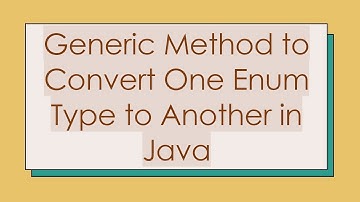 Generic Method to Convert One Enum Type to Another in Java