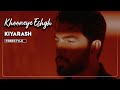 Kiyarash Khooneye Eshgh Freestyle کیارش خونه عشق 