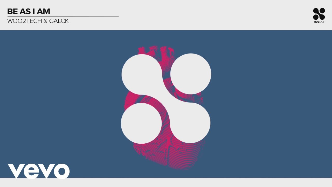 Woo2tech, Galck - Be As I Am (Pseudo Video)