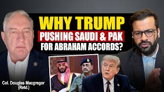 Why Would Any Muslim Leader Bend The Knee To Israel Col Douglas Macgregor retd