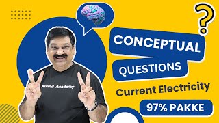 CURRENT ELECTRICITY💥CONCEPTUAL QUESTIONS💥Class 12 Physics Board Exams 2024  @ArvindAcademy