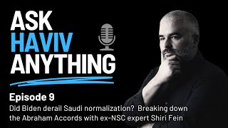 Episode 9: Did Biden derail Saudi normalization Update