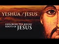 Yeshua: Exploring the Jewish Roots of Jesus | Documentary | Peter Darg | Michael Kalb