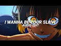 I wanna be your slave  mneskin audio edit