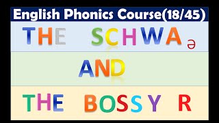 The Schwa  | The Bossy r | English Phonics Course | Lesson 18/45 by My English Tutor 4,726 views 3 years ago 11 minutes, 6 seconds