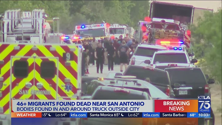 46 dead after trailer carrying migrants found in San Antonio - DayDayNews