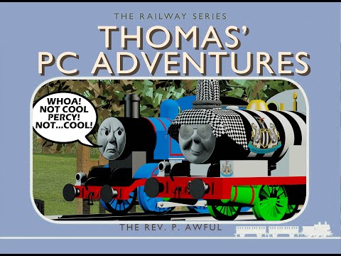 Thomas' PC Adventures Episode 5 Thomas Gets Cancelled