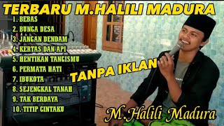 M.HALILI BEBAS-BUNGA DESA YANG LAGI VIRAL HALILI MADURA FULL ALBUM TERBARU 2023. TANPA IKLAN