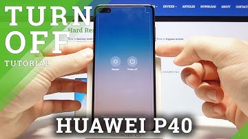 Shut Down HUAWEI P40 - Power Off Gadget