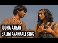 Salim-Anarkali Song | Jodha Akbar | Ep 404, 410